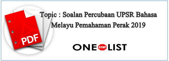 Soalan Percubaan UPSR Bahasa Melayu Pemahaman Perak 2019