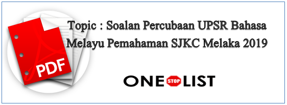 Soalan Percubaan UPSR Bahasa Melayu Pemahaman SJKC Melaka 