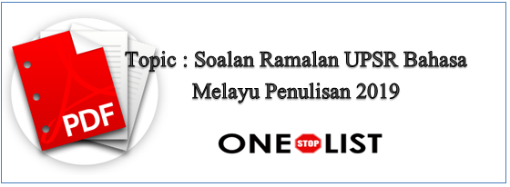 Soalan Ramalan UPSR Bahasa Melayu Penulisan 2019