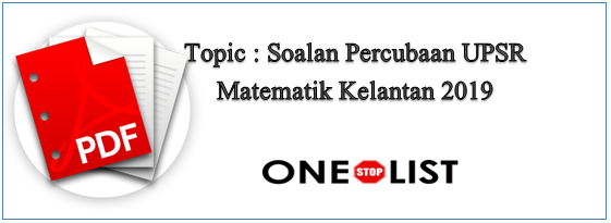 Soalan Percubaan UPSR Matematik Kelantan 2019