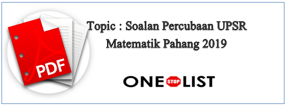 Soalan Percubaan UPSR Matematik Pahang 2019