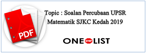 Soalan Percubaan UPSR Matematik SJKC Kedah 2019