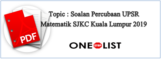 Soalan Percubaan UPSR Matematik SJKC Kuala Lumpur 2019