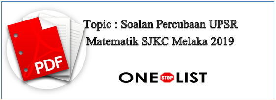 Soalan Percubaan UPSR Matematik SJKC Melaka 2019