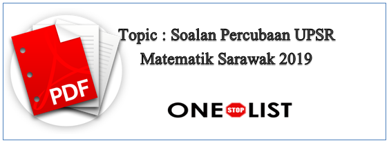 Soalan Percubaan UPSR Matematik Sarawak 2019