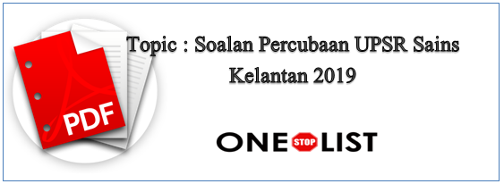 Soalan Percubaan UPSR Sains Kelantan 2019  OneStopList