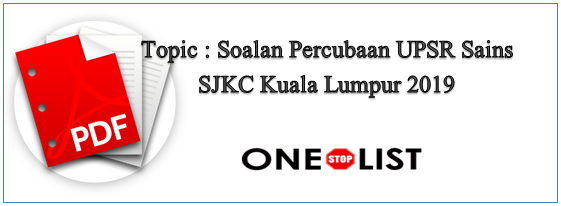 Soalan Percubaan UPSR Sains SJKC Kuala Lumpur 2019